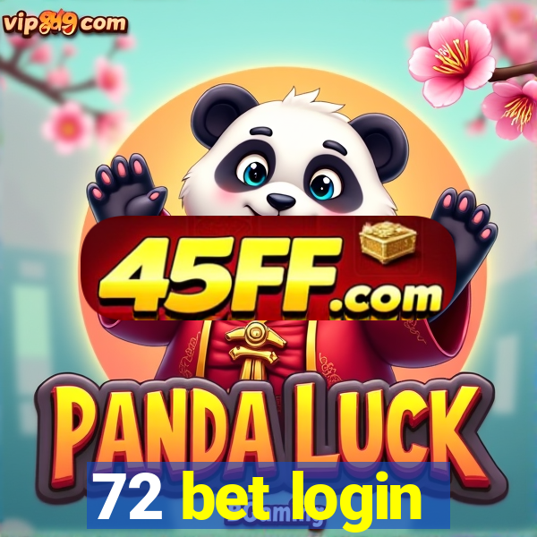72 bet login